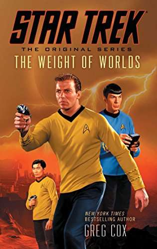 Star Trek: The Original Series - The Weight of Worlds by Greg Cox [Kindle Edition]