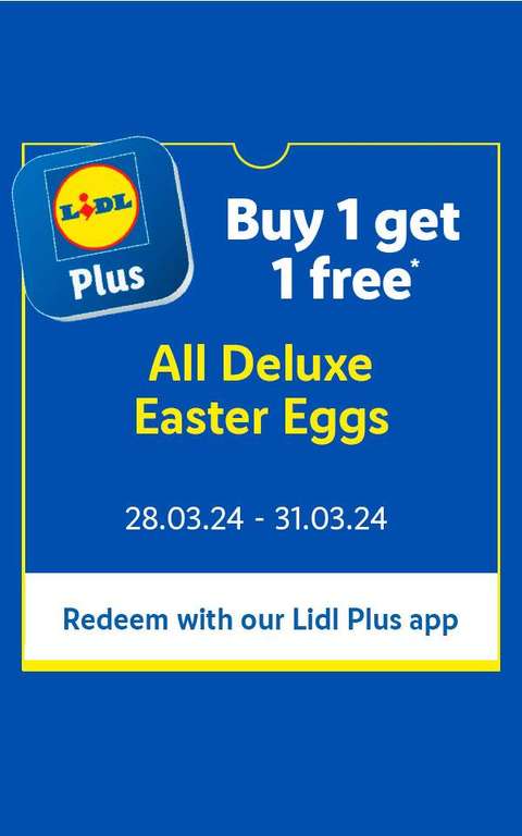 All Deluxe Easter Eggs - Buy One Get One Free with Lidl Plus App (New / Existing Customers)