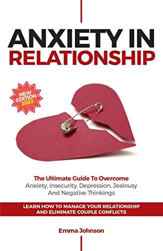 Anxiety In Relationship: The Ultimate Guide To Overcome Anxiety Free on Kindle @ Amazon