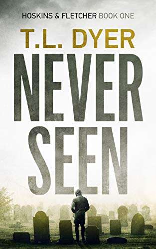 Never Seen (Hoskins & Fletcher Book 1) - Kindle Edition Free @Amazon