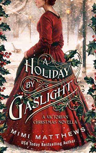 Mimi Matthews - A Holiday By Gaslight: A Victorian Christmas Novella Kindle Edition - Now Free @ Amazon
