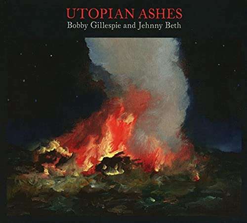 Bobby Gillepspie and Jenny Beth. Utopian Ashes Vinyl album £5.72 delivered at Rarewaves