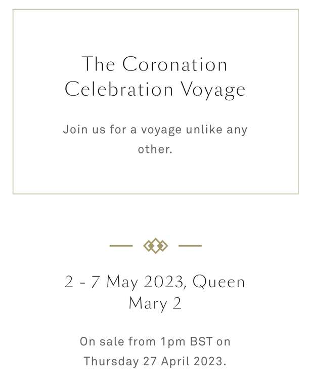 CUNARD - The Coronation Celebration Voyage aboard Queen Mary 2 from £199 pp based on 2 sharing