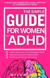 The Simple Guide for Women with ADHD Kindle Edition
