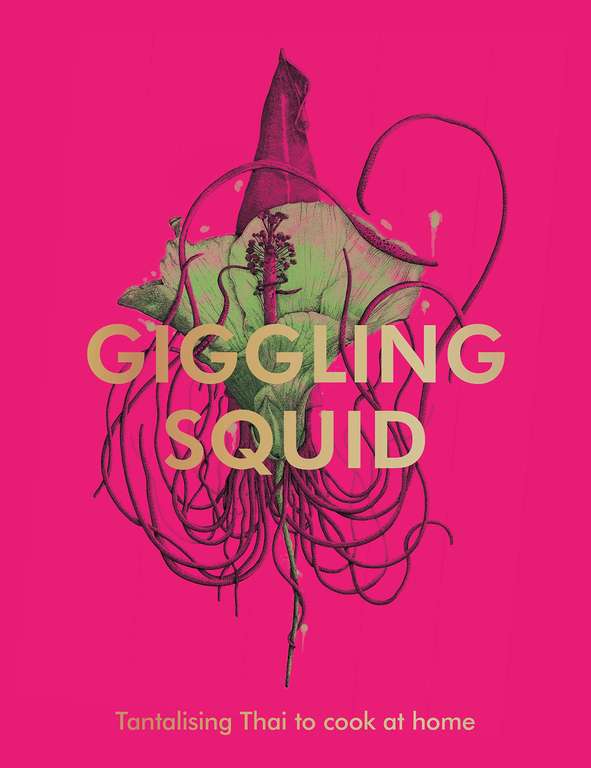 The Giggling Squid Cookbook: Tantalising Thai Dishes to Enjoy Together - Kindle Edition