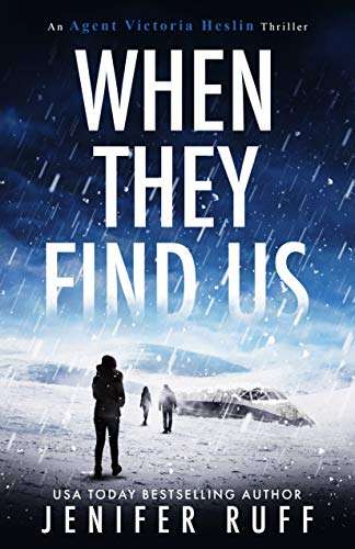 Excellent Thriller - When They Find Us (Agent Victoria Heslin Series Book 3) Kindle Edition
