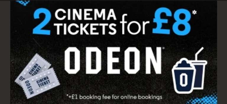 2 ODEON cinema tickets for £8 (+£1 booking fee for online booking) 20,000 available every month