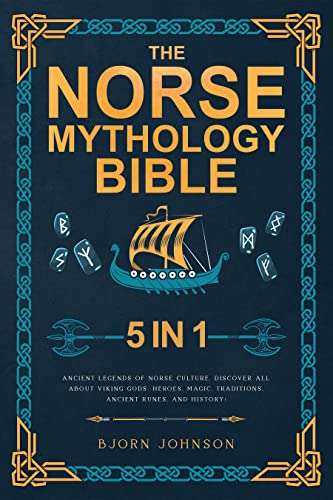 The Norse Mythology Bible: [5 in 1] The Most Complete Guide to Enhancing Your Knowledge of Norse Culture - FREE Kindle @ Amazon