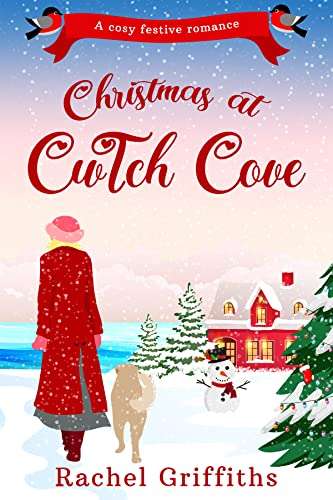 Rachel Griffiths - Christmas at Cwtch Cove: A cosy festive romance Kindle Edition - Now Free @ Amazon