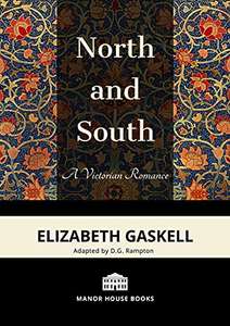 Elizabeth Gaskell - North And South: an adaptation of a Victorian romance classic Kindle Edition