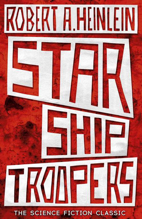 Starship Troopers by Robert A Heinlein - Kindle Edition