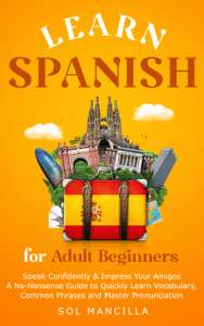 Learn Spanish for Adult Beginners Kindle Edition