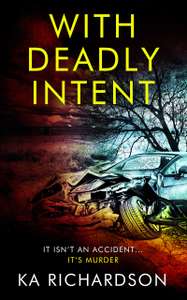 With Deadly Intent: A UK Crime Novel (North East Police Book 1) by KA Richardson - Kindle Edition