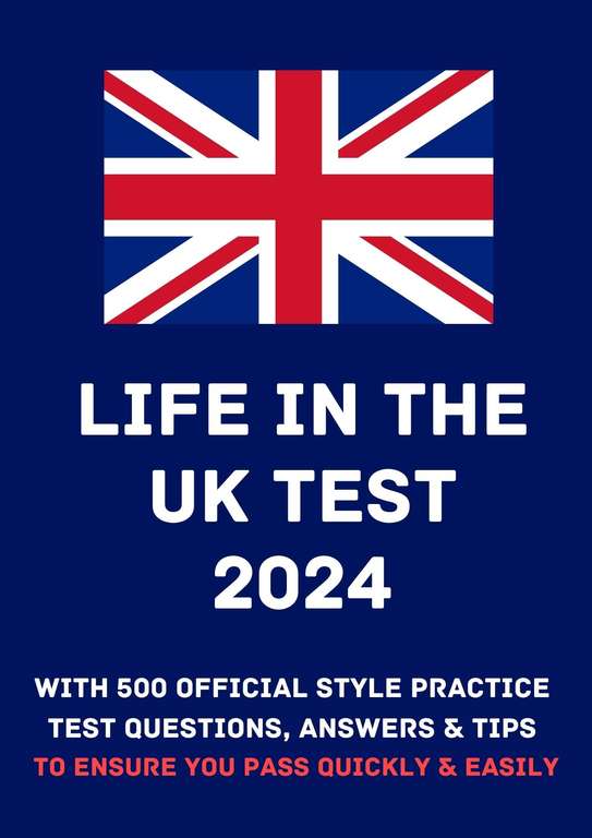 Life in the UK Test 2024: With 500 Official Style Practice Test Q & A. Kindle Edition