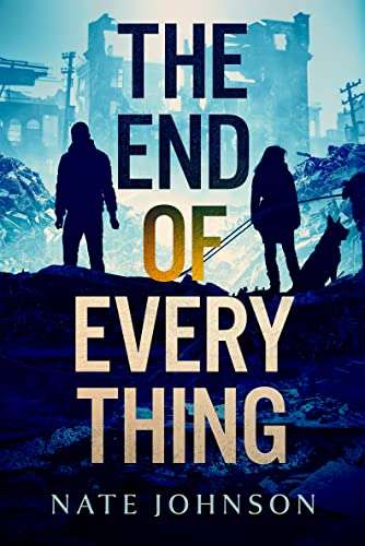 Nate Johnson - The End of Everything Kindle Edition