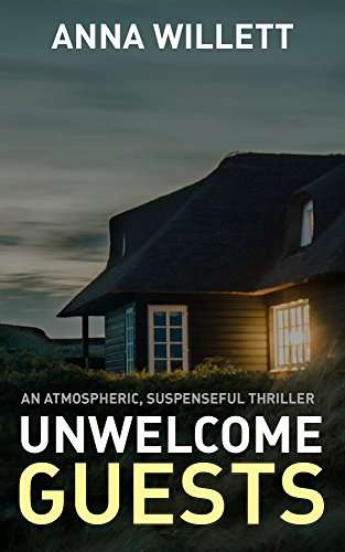 An Atmospheric, Suspenseful Thriller - The UNWELCOME GUESTS Kindle Edition