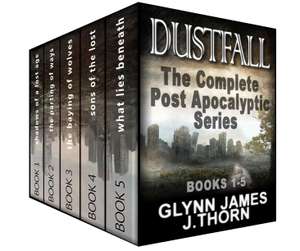 Dustfall: The Complete Post Apocalyptic Series (Books 1-5) by Glynn James & J. Thorn - Kindle Edition