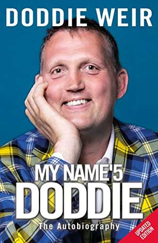 My Name'5 DODDIE: The Autobiography by Doddie Weir Kindle Edition 99p @ Amazon