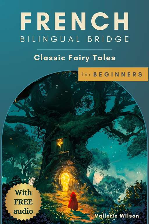 French Bilingual Bridge: Classic Fairy Tales for Beginners Dual-language books for adult language learners) - Kindle Edition