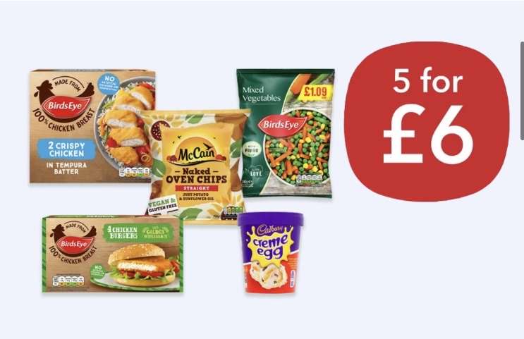 Freezer Favourites 5 for £6, Cadbury Creme Egg Ice Cream, McCain Chips, Birdseye Chicken, Burgers, Mixed Veg