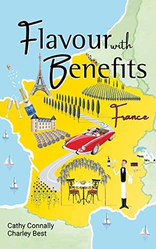 Flavour with Benefits: France - Kindle Edition