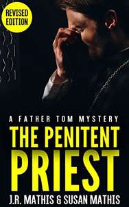 The Penitent Priest (The Father Tom Mysteries Book 1 - Revised Edition) - Kindle Edition Free @ Amazon