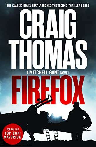 Firefox: The classic novel that launched the techno-thriller genre (The Mitchell Gant Thrillers Book 1) - Free Kindle eBook @ Amazon