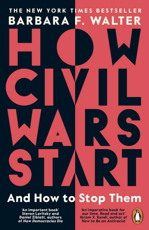 Barbara F. Walter - How Civil Wars Start: And How to Stop Them. Kindle Edition