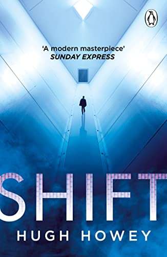 Shift (Silo Trilogy 2) (Wool Trilogy Series) (Kindle Edition) by Hugh Howey 99p @ Amazon