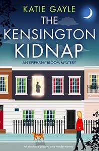 The Kensington Kidnap (Epiphany Bloom Mysteries Book 1) Free Kindle eBook @ Amazon