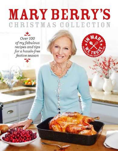 Mary Berry's Christmas Collection - Over 100 Festive Recipes - Kindle eBook 99p @ Amazon