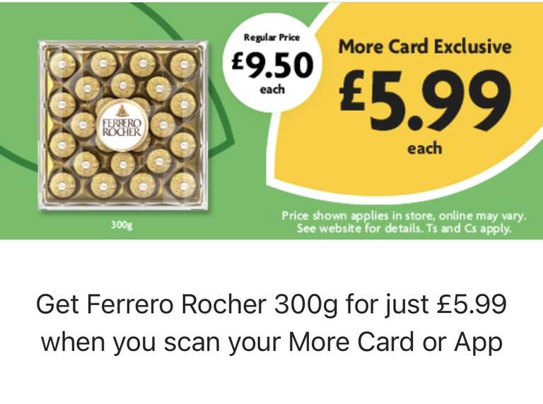 Get Ferrero Rocher 300g for just £5.99 when you scan your More Card or App