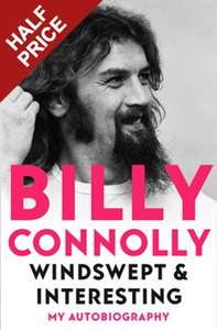 Billy Connolly - 'Windswept & Interesting' Autobiography £12.50 Free C&C @ Waterstones