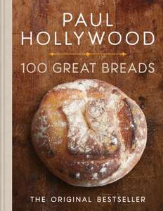 100 Great Breads: The Original Bestseller By Paul Hollywood - Kindle Edition