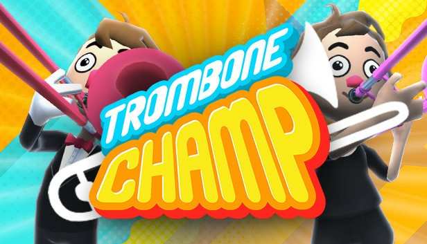 Trombone Champ - PC