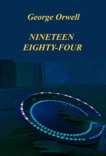 Nineteen Eighty Four George Orwell - Kindle Edition