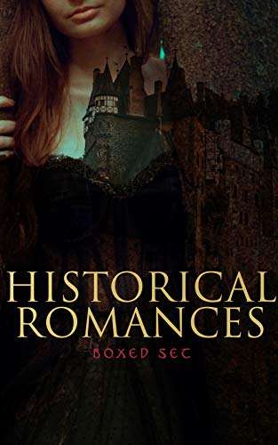 various Authors - Historical Romances – Boxed Set: 70 Novels in One Edition: Love Through the Ages Kindle Edition - Free @ Amazon