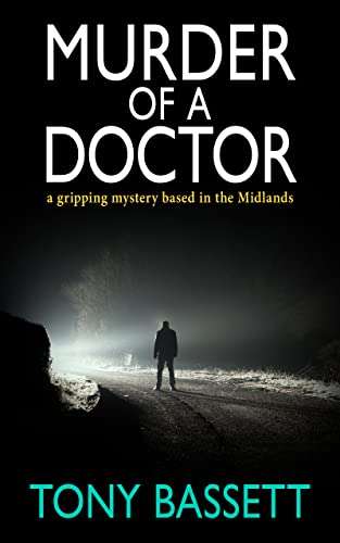 UK Crime Thriller - MURDER OF A DOCTOR: a gripping mystery based in the Midlands (Detectives Roy and Roscoe) Kindle Edition