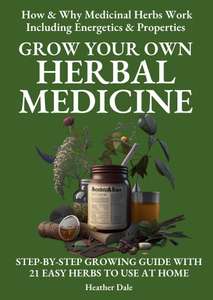 Grow Your Own Herbal Medicine Kindle Edition