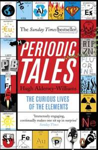 Periodic Tales: The Curious Lives of the Elements (Kindle edition) by Hugh Aldersey-Williams, 99p @ Amazon
