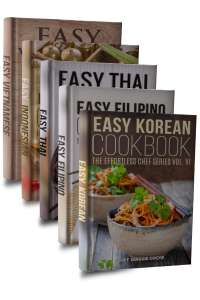 Easy Asian Cookbook Box Set: Easy Korean , Easy Filipino , Easy Thai , Easy Indonesian , Easy Vietnamese Cookbook - Kindle Edition