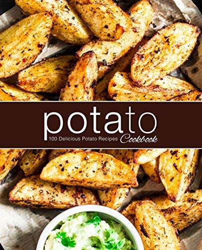 Potato Cookbook: 100 Delicious Potato Recipes - Currently Free on Amazon Kindle @ Amazon