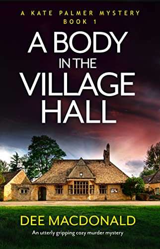 Murder Mystery - A Body in the Village Hall Kindle Edition - Now Free @ Amazon