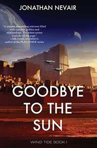 Free SciFi Book for Kindle : Goodbye to the Sun on Amazon