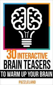 30 Interactive Brainteasers to Warm up your Brain free Kindle Edition @ Amazon