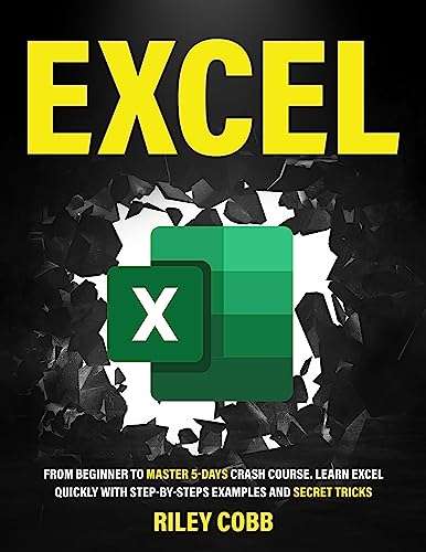 Excel: From Beginner to Master 5-Days Crash Course Kindle Edition