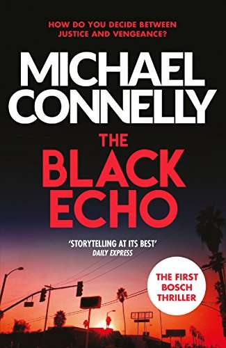 The Black Echo (Harry Bosch Book 1) Kindle Edition 99p @ Amazon