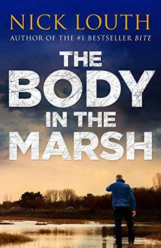 Kindle ebook - The Body in the Marsh (DCI Craig Gillard Crime Thrillers Book 1) - Nick Louth - Free @ Amazon
