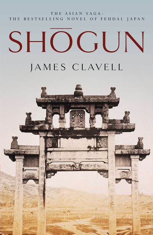 Shogun: The First Novel of the Asian Saga by James Clavell (Kindle Edition)