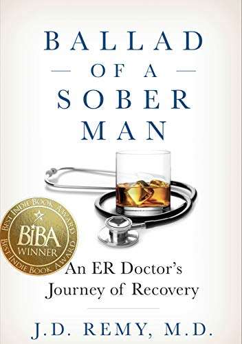 Ballad of a Sober Man: An ER Doctor's Journey of Recovery - Kindle Edition